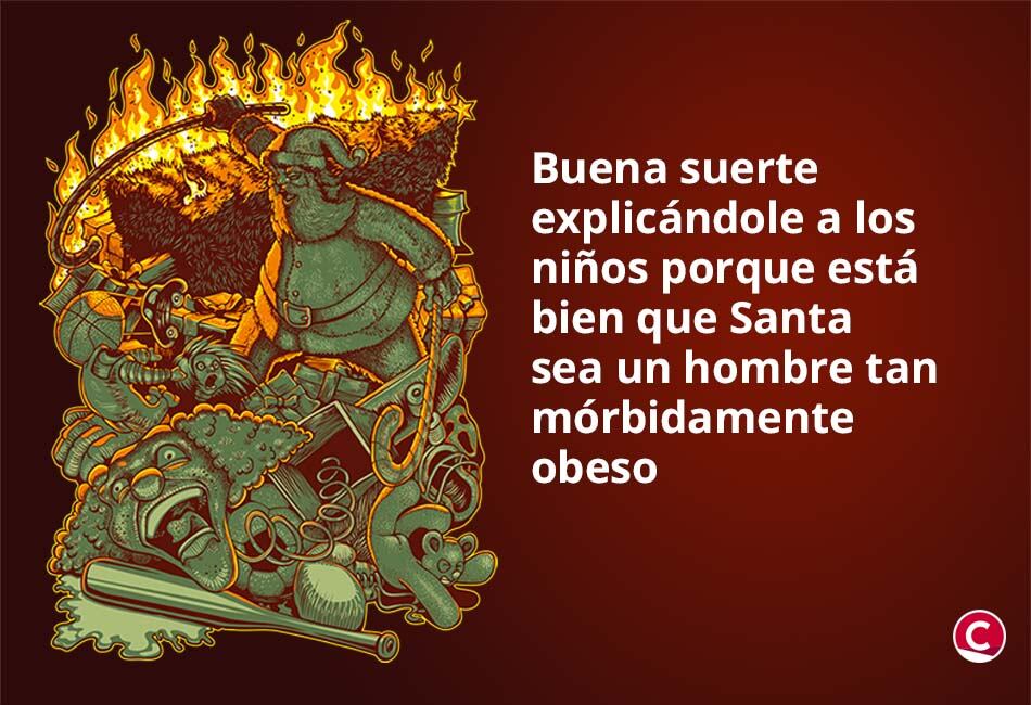 Señor Claus, creo que debería cuidar más de su salud...
